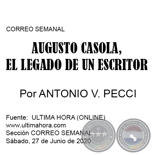 AUGUSTO CASOLA, EL LEGADO DE UN ESCRITOR - Por ANTONIO V. PECCI - Sbado, 27 de Junio de 2020